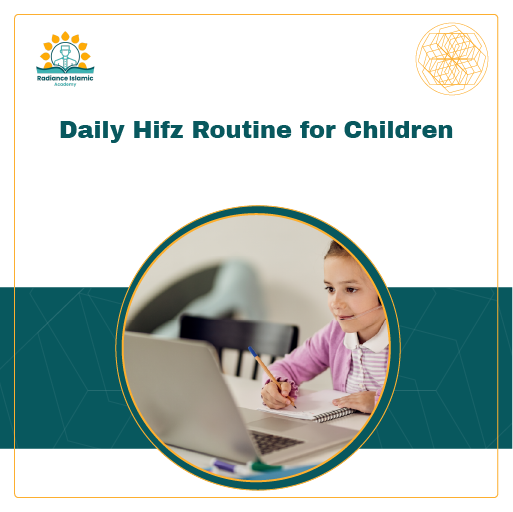 A promotional graphic for Radiance Islamic Academy with the heading "Daily Hifz Routine for Children" in bold teal text. The design has a white and teal background with a central circular frame showing a young girl in a pink cardigan and a headset looking at a laptop screen while taking notes in a spiral notebook.