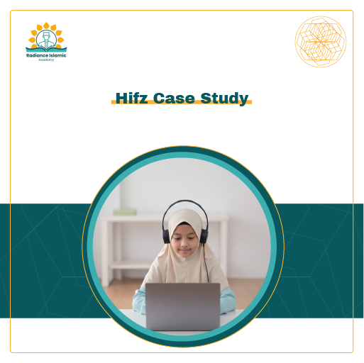 A promotional graphic for Radiance Islamic Academy with the heading "Hifz Case Study" in bold teal text. The layout features a split white and teal background with a central circular frame showing a young smiling girl in a light beige hijab using a laptop in a bright courtyard with palm trees and archways.
