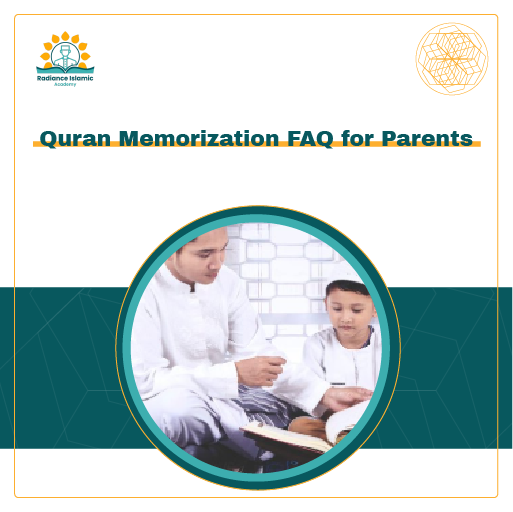 A promotional graphic for Radiance Islamic Academy with the heading "Quran Memorization FAQ for Parents" in bold teal text. The layout features a split white and teal background with a central circular frame showing a man in a white thobe pointing at a page in an open Quran for a young boy.