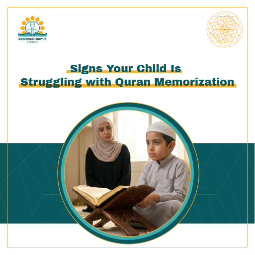 A promotional graphic for Radiance Islamic Academy with the heading "Signs Your Child Is Struggling with Quran Memorization" in bold teal text. The layout features a split white and teal background with a central circular frame showing a woman in a beige hijab looking with concern at a young boy in a grey thobe sitting by an open Quran.