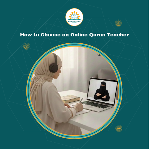 How to Choose an Online Quran Teacher A female student wearing a cream hijab and headphones sits at a desk taking notes with a pen while looking at her laptop screen, which displays a female teacher wearing a black niqab, framed in a circle on a teal background with the title "How to Choose an Online Quran Teacher" and the Radiance Islamic Academy logo.