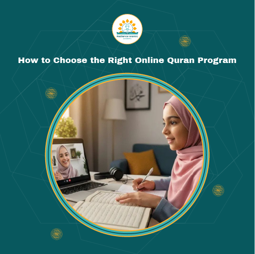 A young girl in a pink hijab holding a pen and taking notes next to an open Quran while attending a virtual lesson with a smiling female teacher on a laptop screen, framed inside a circular border on a teal background with the title "How to Choose the Right Online Quran Program" and the Radiance Islamic Academy logo.
