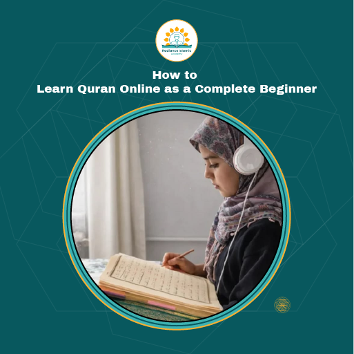 A promotional graphic for Radiance Islamic Academy with the heading "How to Learn Quran Online as a Complete Beginner" in bold white text. The design features a full teal background with a central circular frame enclosing a photograph of a smiling young Muslim girl wearing a light pink hijab and white headphones in front of a laptop.