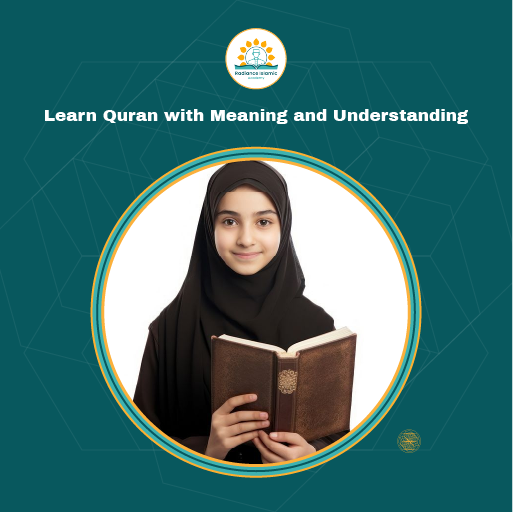 Learn Quran with Meaning and Understanding A smiling young girl wearing a black hijab holding an open brown book inside a circular frame on a teal background, featuring the text "Learn Quran with Meaning and Understanding" and the Radiance Islamic Academy logo.
