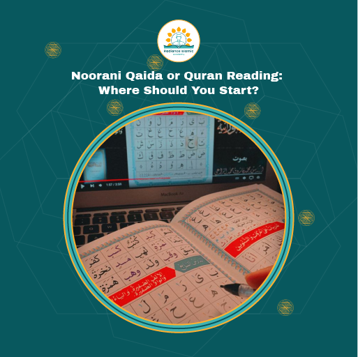 A promotional graphic for Radiance Islamic Academy with the heading "Noorani Qaida or Quran Reading: Where Should You Start?" in bold white text. The design features a dark teal background with a central circular frame enclosing a photograph of an open Noorani Qaida book being pointed at with a pen, in front of a laptop screen displaying a matching digital lesson.