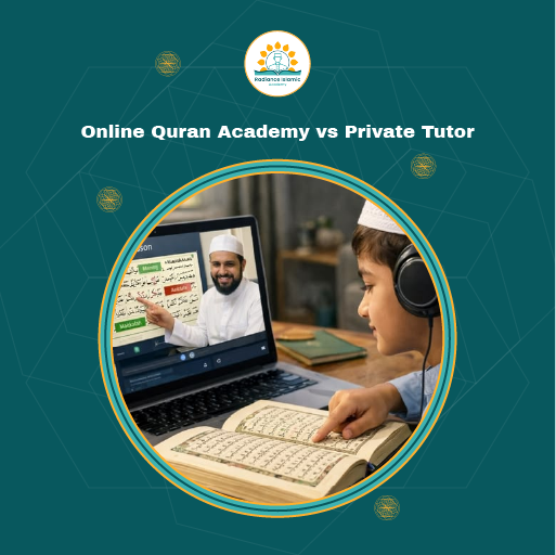 A young boy wearing headphones pointing at a page in an open Quran on his desk while engaged in a virtual video lesson on a laptop with a male teacher, featured inside a circular frame on a teal background with the title "Online Quran Academy vs Private Tutor" and the Radiance Islamic Academy logo.