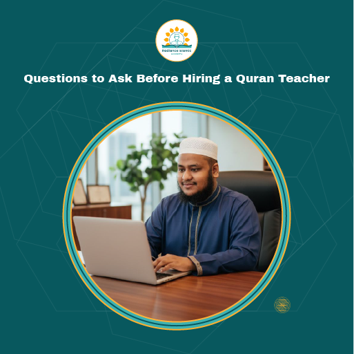 A male Quran teacher with a beard wearing a white Kufi and navy blue thobe smiling while working on a laptop at a wooden desk in an office, framed inside a circular border on a teal background with the title "Questions to Ask Before Hiring a Quran Teacher" and the Radiance Islamic Academy logo.
