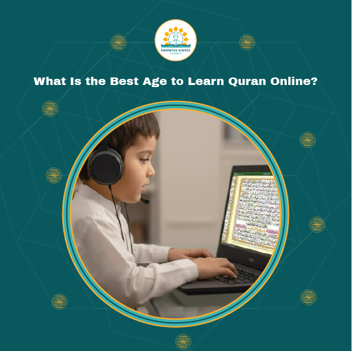A promotional graphic for Radiance Islamic Academy with the heading "What Is the Best Age to Learn Quran Online?" in bold white text. The design features a dark teal background with a central circular frame enclosing a photograph of a young boy wearing a white shirt and a black headset, sitting at a desk and looking at a laptop displaying an open Quran with traditional Arabic script on the screen.