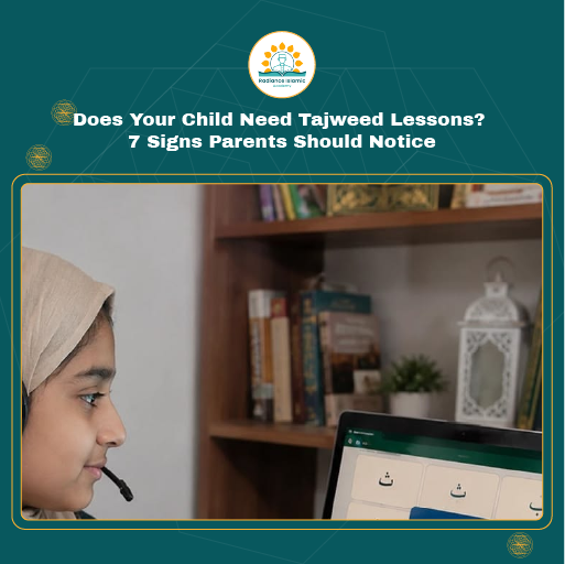 Side profile of a young Muslim girl wearing a beige hijab and headset looking at a laptop screen displaying Arabic letters during a virtual lesson, framed in a rounded rectangle on a teal background with the header "Does Your Child Need Tajweed Lessons? 7 Signs Parents Should Notice" and the Radiance Islamic Academy logo.